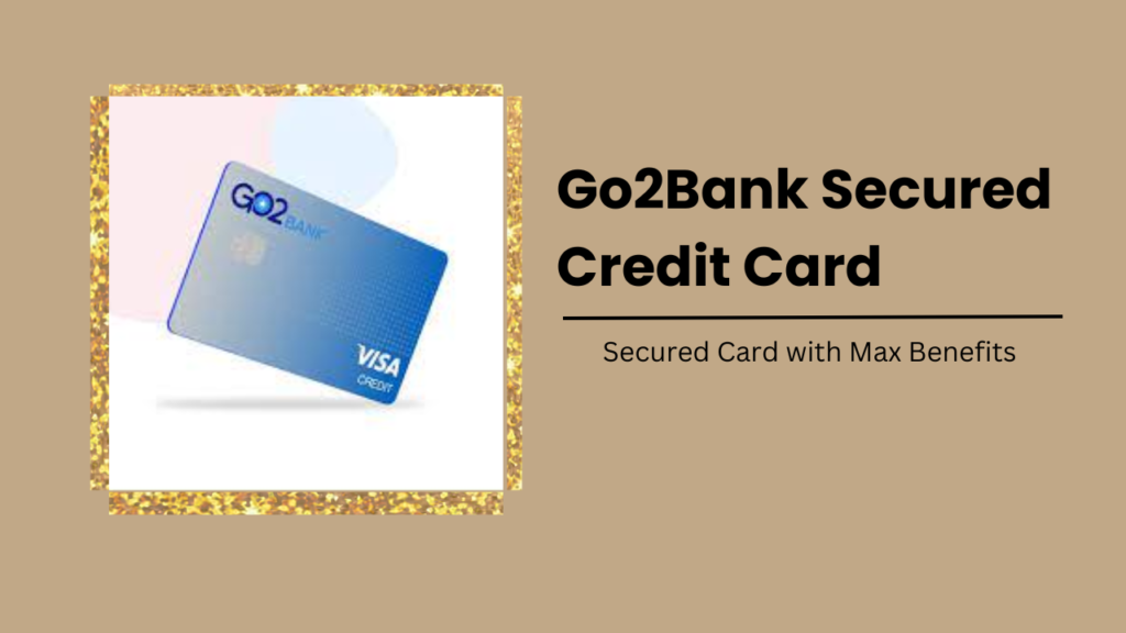 Go2Bank Secured Credit Card